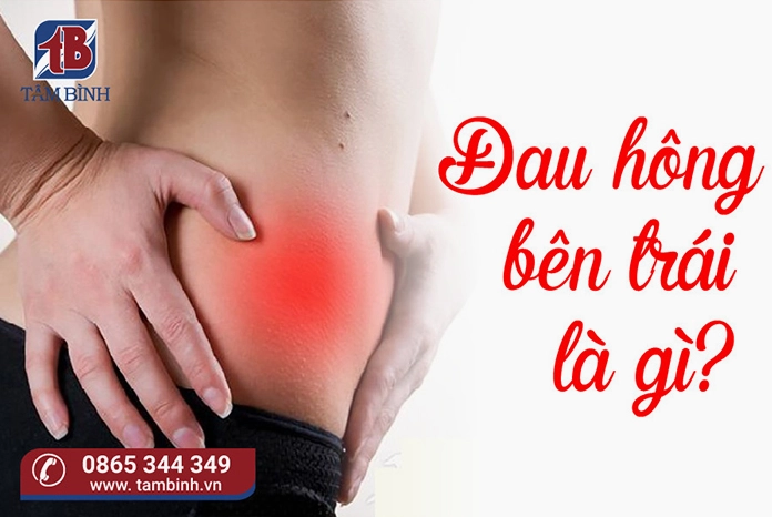 Người bệnh cảm thấy đau nhức vùng hông bên trái
