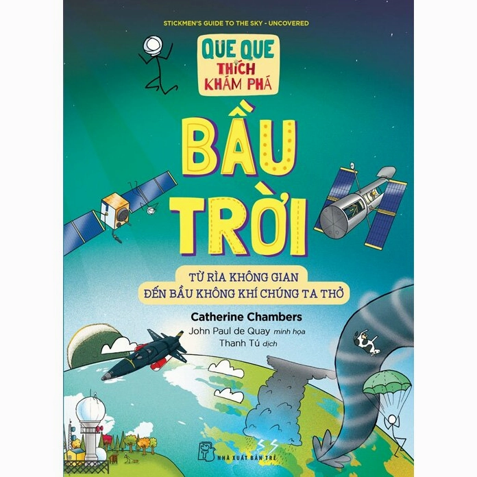 Bìa sách Que Que Thích Khám Phá Bầu Trời minh họa khái niệm từ rìa không gian đến bầu không khí